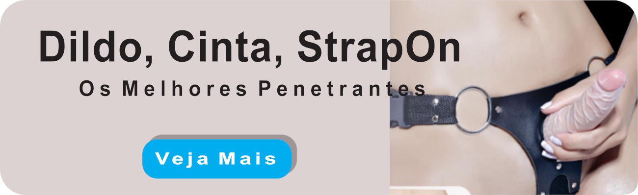 Sex Shop Piriquita Dildo e Cinta